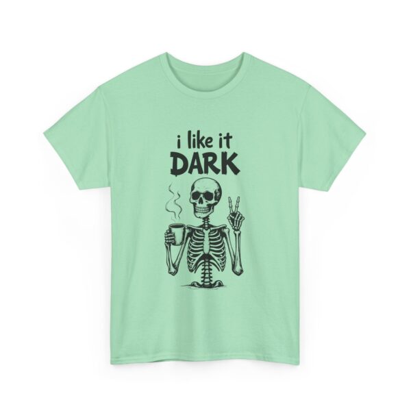 Skeleton Coffee Lover I like it Dark Humor Design Unisex Heavy Cotton Tee - Image 9