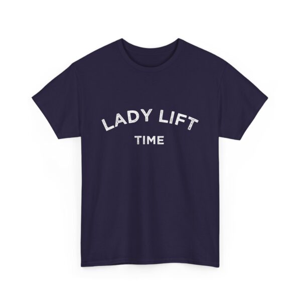 Lady Lift Time Motivational Distressed Powerlifting Bodybuilding Letter Art Design Unisex Heavy Cotton Tee - Image 6