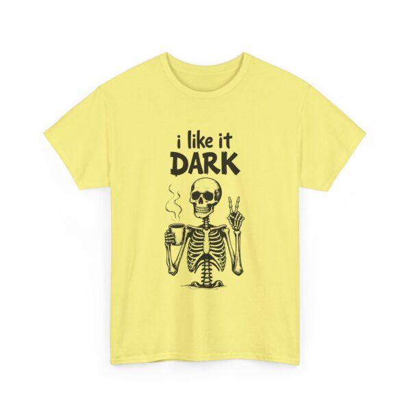 Skeleton Coffee Lover I like it Dark Humor Design Unisex Heavy Cotton Tee - Image 8