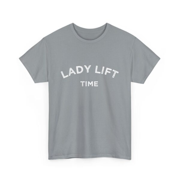 Lady Lift Time Motivational Distressed Powerlifting Bodybuilding Letter Art Design Unisex Heavy Cotton Tee - Image 2