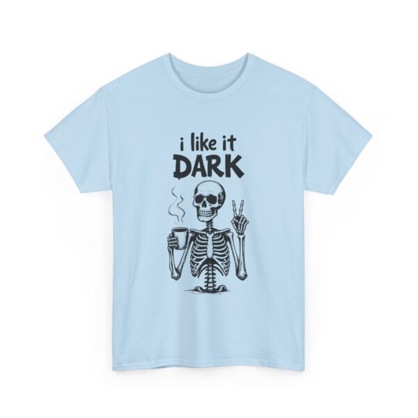 Skeleton Coffee Lover I like it Dark Humor Design Unisex Heavy Cotton Tee - Image 5