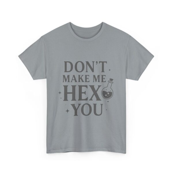 Don’t Make Me Hex You Funny Sarcastic Witch Spell Quote Gray Unisex Heavy Cotton Tee - Image 2