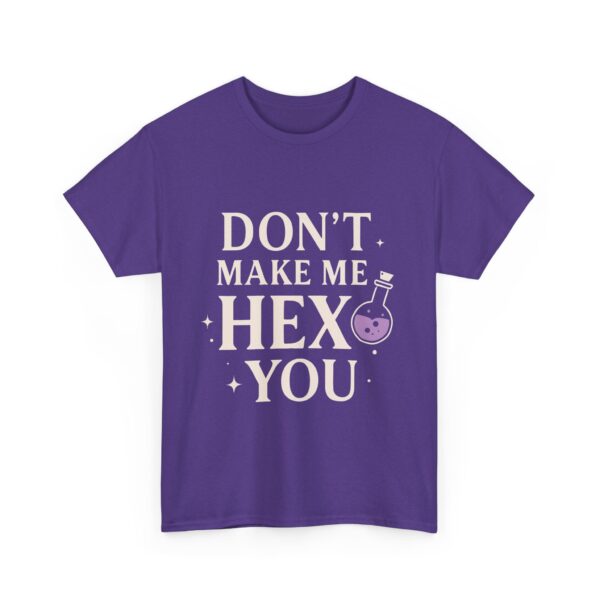 Don’t Make Me Hex You Funny Sarcastic Witch Spell Quote Art Unisex Heavy Cotton Tee - Image 2
