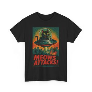 Meows Attacks Funny Cat Alien UFO Parody Retro Sci-Fi Design Unisex Heavy Cotton Tee