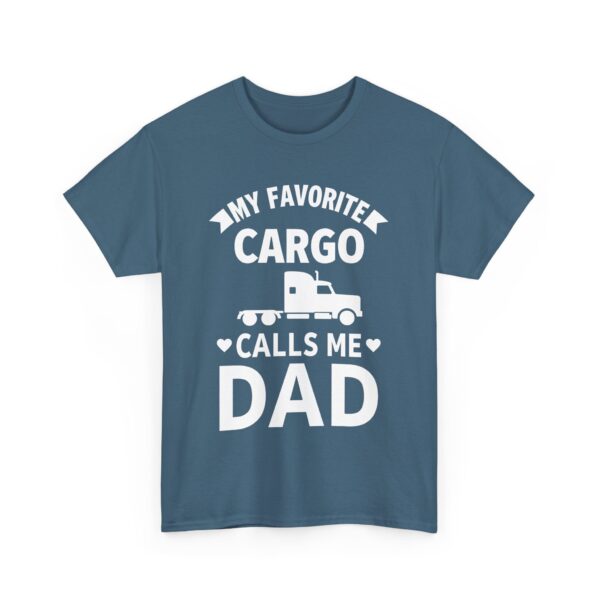 Truck Driver Dad Humor My Favorite Cargo Calls Me Dad Unisex Heavy Cotton Tee - Image 6