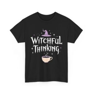 Witchful Thinking Cozy Sarcastic Witch Humor Coffee Design Unisex Heavy Cotton Tee