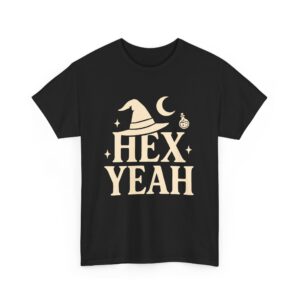 Hex Yeah Witch Humor Sarcastic Gothic Witchy Vibes Unisex Heavy Cotton Tee