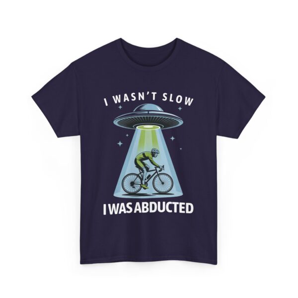 I Wasn't Slow I Was Abducted Funny Cycling UFO Unisex Heavy Cotton Tee - Image 4