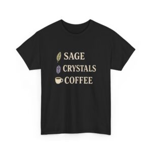 Sage Crystals Coffee Witch Lifestyle Alternative Vibes Design Unisex Heavy Cotton Tee