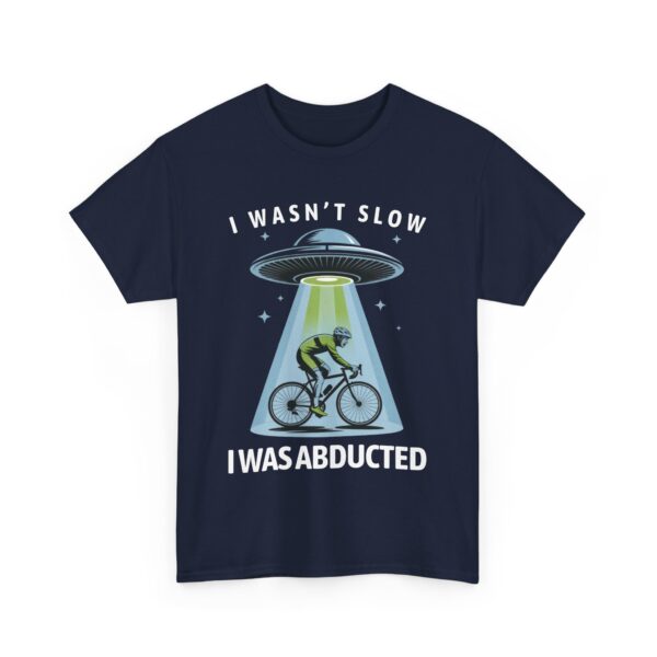 I Wasn't Slow I Was Abducted Funny Cycling UFO Unisex Heavy Cotton Tee - Image 3