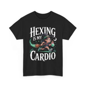 Hexing Is My Cardio Funny Witch Humor Sarcastic Vibes Design Unisex Heavy Cotton Tee
