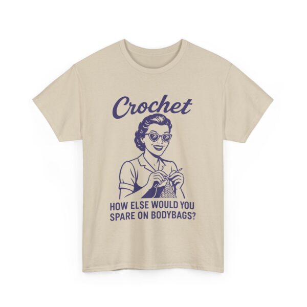 Funny Crochet Humor Dark Retro Sarcastic Wife Design Unisex Heavy Cotton Tee - Image 3