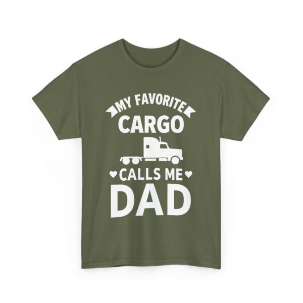 Truck Driver Dad Humor My Favorite Cargo Calls Me Dad Unisex Heavy Cotton Tee - Image 4