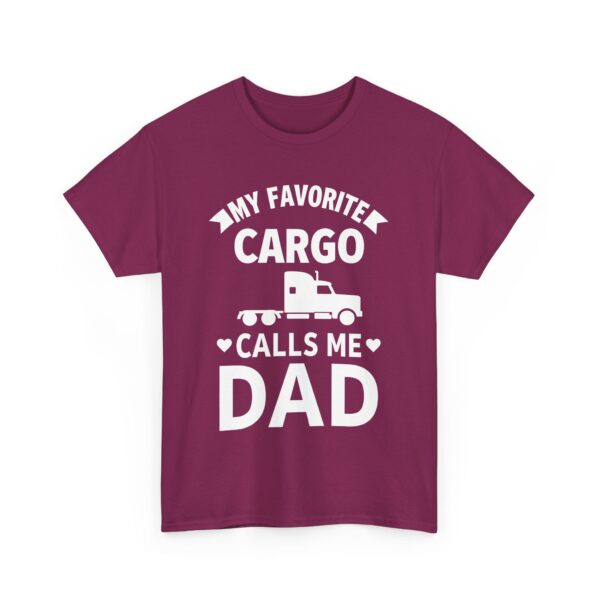Truck Driver Dad Humor My Favorite Cargo Calls Me Dad Unisex Heavy Cotton Tee - Image 8