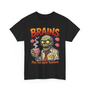 Funny Zombie Teacher Brains Fuel Teaching Unisex Heavy Cotton Tee