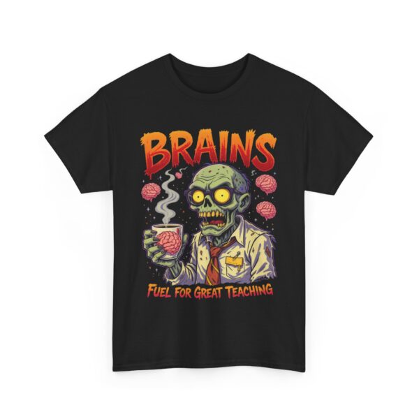 Funny Zombie Teacher Brains Fuel Teaching Unisex Heavy Cotton Tee