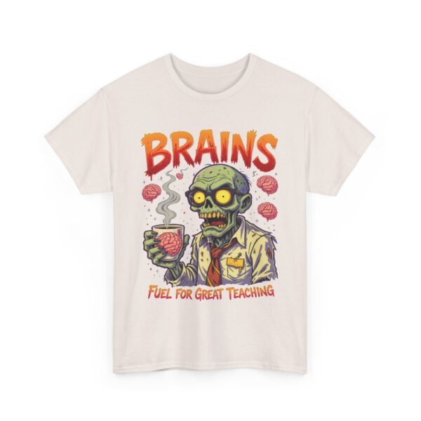 Funny Zombie Teacher Brains Fuel Teaching Unisex Heavy Cotton Tee - Image 2