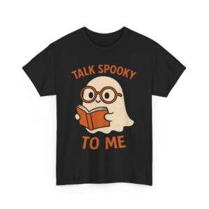 Talk Spooky To Me Ghost Reading Halloween Book Lover Unisex Heavy Cotton Tee