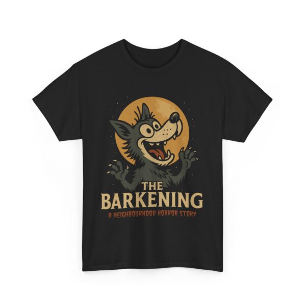 The Barkening Funny Dog A Neighbourhood Horror Story Unisex Heavy Cotton Tee