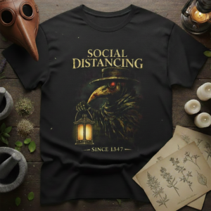Social Distancing Plague Doctor T-Shirt — Gothic Vintage Humor Tee